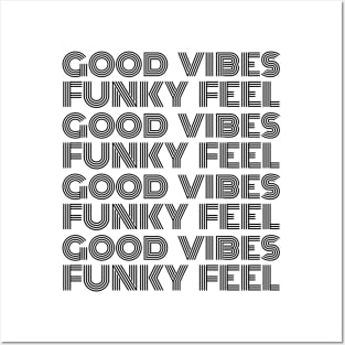 Good Vibes, Funky Feel Black Font Posters and Art